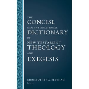 Zondervan The Concise International Dictionary Of Testament Theology And Exegesis Zondervan The Concise International Dictionary Of Testament Theology And Exegesis
