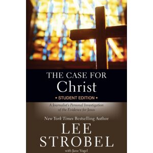 Zondervan The Case For Christ Student Edition : A Journalist'S Personal Investigation Of The Evidence For Jesus Zondervan The Case For Christ Student Edition : A Journalist'S Personal Investigation Of The Evidence For Jesus