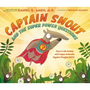 Zondervan Captain Snout And The Super Power Questions : How To Calm Anxiety And Conquer Automatic Negative Thoughts (Ants) Zondervan Captain Snout And The Super Power Questions : How To Calm Anxiety And Conquer Automatic Negative Thoughts (Ants)