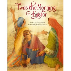Zondervan 'Twas The Morning Of Easter Zondervan 'Twas The Morning Of Easter