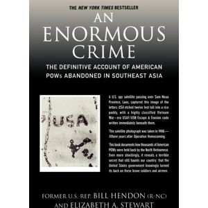 St Martin's Press An Enormous Crime : The Definitive Account Of American Pows Abandoned In Southeast Asia St Martin's Press An Enormous Crime : The Definitive Account Of American Pows Abandoned In Southeast Asia