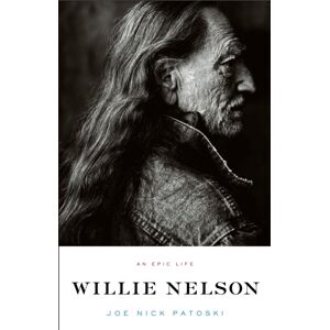 Little, Brown & Company Willie Nelson - An Epic Life Little, Brown & Company Willie Nelson - An Epic Life