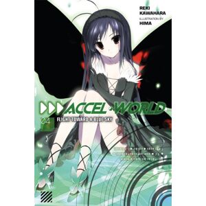 Little, Brown & Company Accel World, Vol. 4 (Novel) : Flight Toward A Blue Sky Little, Brown & Company Accel World, Vol. 4 (Novel) : Flight Toward A Blue Sky