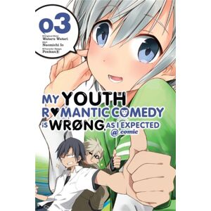 Little, Brown & Company My Youth Romantic Comedy Is Wrong, As I Expected @ Comic, Vol. 3 (Manga) Little, Brown & Company My Youth Romantic Comedy Is Wrong, As I Expected @ Comic, Vol. 3 (Manga)