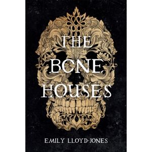 Little, Brown & Company The Bone Houses Little, Brown & Company The Bone Houses