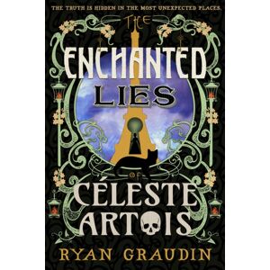 Little, Brown & Company The Enchanted Lies Of Celeste Artois Little, Brown & Company The Enchanted Lies Of Celeste Artois