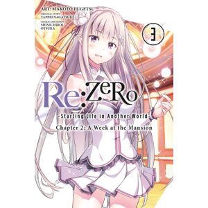 Little, Brown & Company Re:Zero -Starting Life In Another World-, Chapter 2: A Week At The Mansion, Vol. 3 (Manga) Little, Brown & Company Re:Zero -Starting Life In Another World-, Chapter 2: A Week At The Mansion, Vol. 3 (Manga)