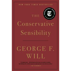 Little, Brown & Company The Conservative Sensibility Little, Brown & Company The Conservative Sensibility