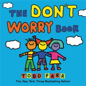 Little, Brown & Company The Don'T Worry Book Little, Brown & Company The Don'T Worry Book