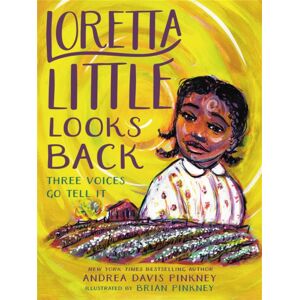 Little, Brown & Company Loretta Little Looks Back : Three Voices Go Tell It Little, Brown & Company Loretta Little Looks Back : Three Voices Go Tell It