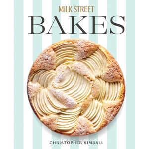 Little, Brown & Company Milk Street Bakes : A Baking Book With 200 Sweet And Savory Recipes Little, Brown & Company Milk Street Bakes : A Baking Book With 200 Sweet And Savory Recipes