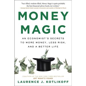 Little, Brown & Company Money Magic : An Economist'S Secrets To More Money, Less Risk, And A Better Life Little, Brown & Company Money Magic : An Economist'S Secrets To More Money, Less Risk, And A Better Life