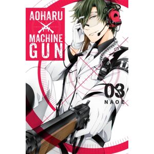 Little, Brown & Company Aoharu X Machinegun, Vol. 3 Little, Brown & Company Aoharu X Machinegun, Vol. 3