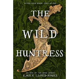 Little, Brown & Company The Wild Huntress Little, Brown & Company The Wild Huntress