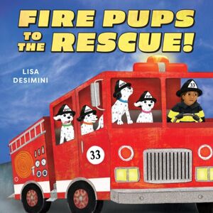 Little, Brown & Company Fire Pups To The Rescue! Little, Brown & Company Fire Pups To The Rescue!