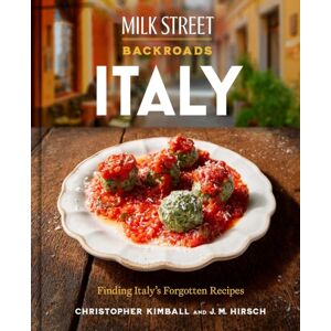 Little, Brown & Company Milk Street Backroads Italy : Finding Italy'S Forgotten Recipes Little, Brown & Company Milk Street Backroads Italy : Finding Italy'S Forgotten Recipes