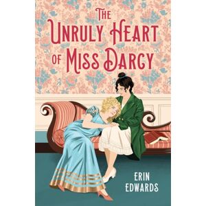 Little, Brown & Company The Unruly Heart Of Miss Darcy Little, Brown & Company The Unruly Heart Of Miss Darcy