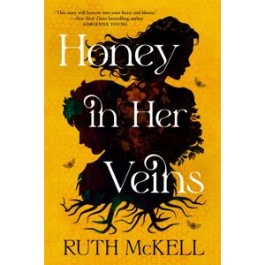 Little, Brown & Company Honey In Her Veins : A Novel Little, Brown & Company Honey In Her Veins : A Novel
