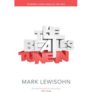 Little, Brown & Company The Beatles - All These Years : Volume One: Tune In Little, Brown & Company The Beatles - All These Years : Volume One: Tune In