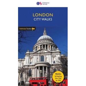 Ordnance Survey City Walks London : Fascinating Local Walks Bringing The City To Life Ordnance Survey City Walks London : Fascinating Local Walks Bringing The City To Life
