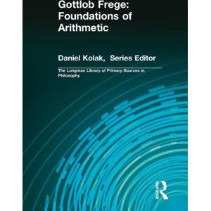 Taylor & Francis Inc Gottlob Frege: Foundations Of Arithmetic : (Longman Library Of Primary Sources In Philosophy) Taylor & Francis Inc Gottlob Frege: Foundations Of Arithmetic : (Longman Library Of Primary Sources In Philosophy)