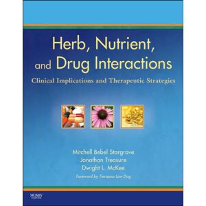 Elsevier - Health Sciences Division Herb, Nutrient, And Drug Interactions : Clinical Implications And Therapeutic Strategies Elsevier - Health Sciences Division Herb, Nutrient, And Drug Interactions : Clinical Implications And Therapeutic Strategies