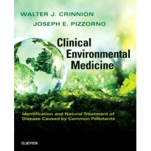 Elsevier - Health Sciences Division Clinical Environmental Medicine : Identification And Natural Treatment Of Diseases Caused By Common Pollutants Elsevier - Health Sciences Division Clinical Environmental Medicine : Identification And Natural Treatment Of Diseases Caused By Common Pollutants