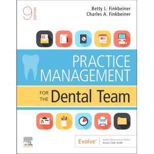 Elsevier - Health Sciences Division Practice Management For The Dental Team Elsevier - Health Sciences Division Practice Management For The Dental Team