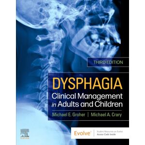 Elsevier - Health Sciences Division Dysphagia : Clinical Management In Adults And Children Elsevier - Health Sciences Division Dysphagia : Clinical Management In Adults And Children