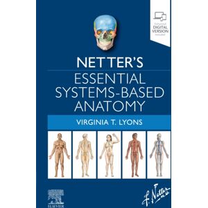 Elsevier - Health Sciences Division Netter'S Essential Systems-Based Anatomy Elsevier - Health Sciences Division Netter'S Essential Systems-Based Anatomy