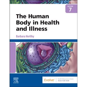Elsevier - Health Sciences Division The Human Body In Health And Illness Elsevier - Health Sciences Division The Human Body In Health And Illness