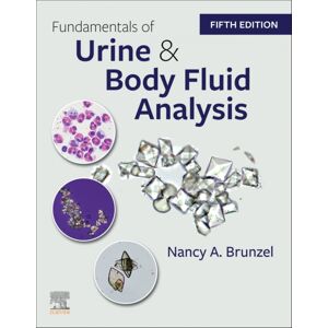 Elsevier - Health Sciences Division Fundamentals Of Urine And Body Fluid Analysis Elsevier - Health Sciences Division Fundamentals Of Urine And Body Fluid Analysis