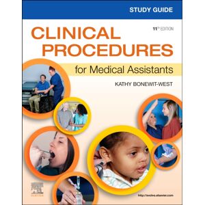 Elsevier - Health Sciences Division Study Guide For Clinical Procedures For Medical Assistants Elsevier - Health Sciences Division Study Guide For Clinical Procedures For Medical Assistants