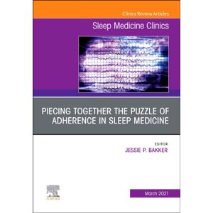 Elsevier - Health Sciences Division Unraveling The Puzzle Of Adherence In Sleep Medicine, An Issue Of Sleep Medicine Clinics : Volume 16-1 Elsevier - Health Sciences Division Unraveling The Puzzle Of Adherence In Sleep Medicine, An Issue Of Sleep Medicine Clinics : Volume 16-1