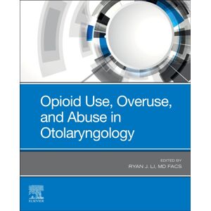 Elsevier - Health Sciences Division Opioid Use, Overuse, And Abuse In Otolaryngology Elsevier - Health Sciences Division Opioid Use, Overuse, And Abuse In Otolaryngology