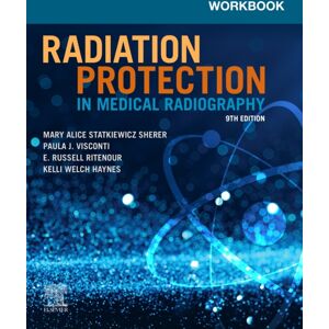 Elsevier - Health Sciences Division Workbook For Radiation Protection In Medical Radiography Elsevier - Health Sciences Division Workbook For Radiation Protection In Medical Radiography