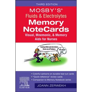 Elsevier - Health Sciences Division Mosby'S® Fluids & Electrolytes Memory Notecards : Visual, Mnemonic, And Memory Aids For Nurses Elsevier - Health Sciences Division Mosby'S® Fluids & Electrolytes Memory Notecards : Visual, Mnemonic, And Memory Aids For Nurses
