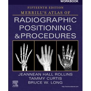 Elsevier - Health Sciences Division Workbook For Merrill'S Atlas Of Radiographic Positioning And Procedures Elsevier - Health Sciences Division Workbook For Merrill'S Atlas Of Radiographic Positioning And Procedures
