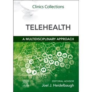 Elsevier - Health Sciences Division Telehealth: A Multidisciplinary Approach : Clinics Collections Elsevier - Health Sciences Division Telehealth: A Multidisciplinary Approach : Clinics Collections