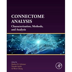 Elsevier Science & Technology Connectome Analysis : Characterization, Methods, And Analysis Elsevier Science & Technology Connectome Analysis : Characterization, Methods, And Analysis