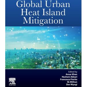 Elsevier - Health Sciences Division Global Urban Heat Island Mitigation Elsevier - Health Sciences Division Global Urban Heat Island Mitigation