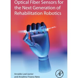 Elsevier Science & Technology Optical Fiber Sensors For The Next Generation Of Rehabilitation Robotics Elsevier Science & Technology Optical Fiber Sensors For The Next Generation Of Rehabilitation Robotics