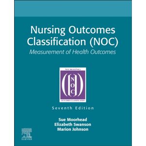 Elsevier - Health Sciences Division Nursing Outcomes Classification (Noc) : Measurement Of Health Outcomes Elsevier - Health Sciences Division Nursing Outcomes Classification (Noc) : Measurement Of Health Outcomes