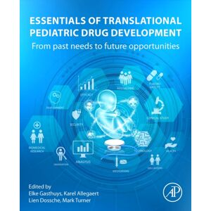 Elsevier Science & Technology Essentials Of Translational Pediatric Drug Development : From Past Needs To Future Opportunities Elsevier Science & Technology Essentials Of Translational Pediatric Drug Development : From Past Needs To Future Opportunities