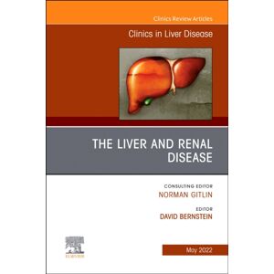 Elsevier - Health Sciences Division The Liver And Renal Disease, An Issue Of Clinics In Liver Disease : Volume 26-2 Elsevier - Health Sciences Division The Liver And Renal Disease, An Issue Of Clinics In Liver Disease : Volume 26-2