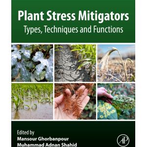Elsevier Science & Technology Plant Stress Mitigators : Types, Techniques And Functions Elsevier Science & Technology Plant Stress Mitigators : Types, Techniques And Functions