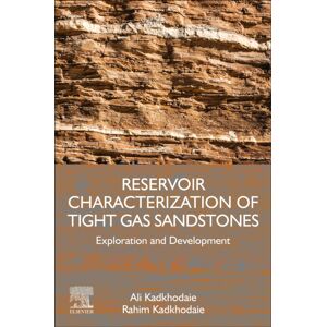 Elsevier - Health Sciences Division Reservoir Characterization Of Tight Gas Sandstones : Exploration And Development Elsevier - Health Sciences Division Reservoir Characterization Of Tight Gas Sandstones : Exploration And Development
