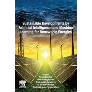 Elsevier - Health Sciences Division Sustainable Developments By Artificial Intelligence And Machine Learning For Renewable Energies Elsevier - Health Sciences Division Sustainable Developments By Artificial Intelligence And Machine Learning For Renewable Energies