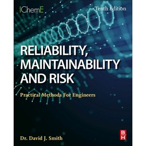 Elsevier - Health Sciences Division Reliability, Maintainability And Risk : Practical Methods For Engineers Elsevier - Health Sciences Division Reliability, Maintainability And Risk : Practical Methods For Engineers