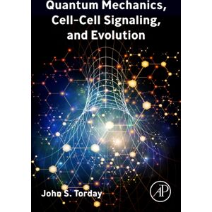 Elsevier Science & Technology Quantum Mechanics, Cell-Cell Signaling, And Evolution Elsevier Science & Technology Quantum Mechanics, Cell-Cell Signaling, And Evolution